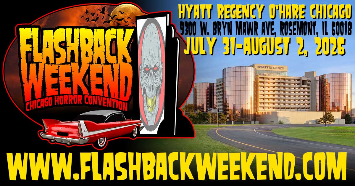 Flashback Weekend Chicago Horror Convention Flashback Weekend Chicago Horror Convention